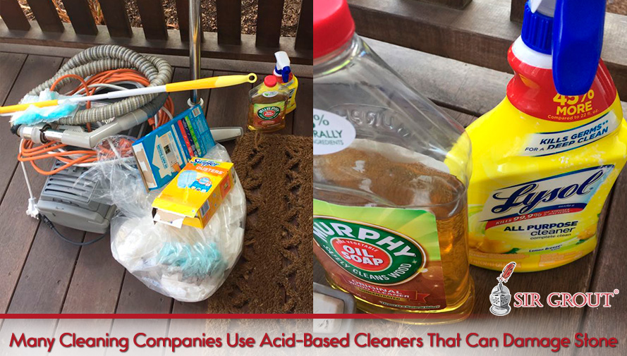 Many Cleaning Companies Use Citric, Acid-Based Cleaners That Can Damage Stone