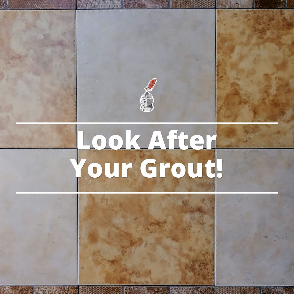 Look After Your Grout!