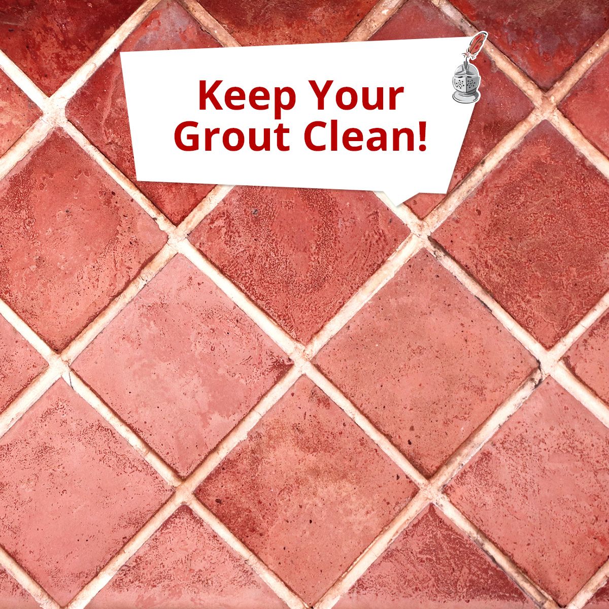 Keep Your Grout Clean!